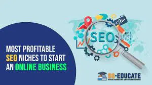 5 Most Profitable SEO Niches To Start An Online Business