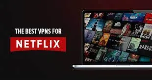 5 Best VPNs For Netflix 2024 | Features and Pricing